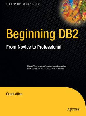 Beginning DB2: From Novice to Professional