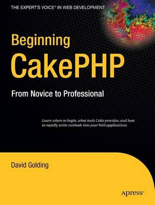 Beginning CakePHP: From Novice to Professional 1st ed.