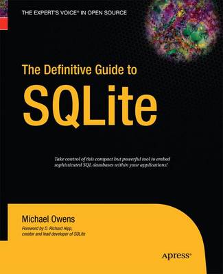 Definitive Guide to SQLite Softcover reprint of the original 1st ed.