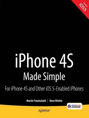 iPhone 4S Made Simple: For iPhone 4S and Other iOS 5-Enabled iPhones