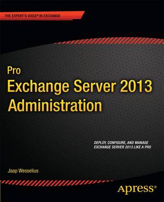 Pro Exchange Server 2013 Administration 1st ed.