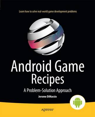 Android Game Recipes: A Problem-Solution Approach 1st ed.
