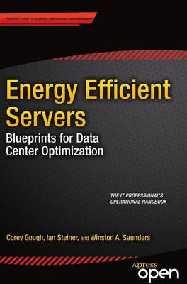 Energy Efficient Servers: Blueprints for Data Center Optimization 1st ed.