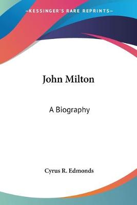 John Milton: A Biography