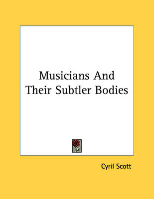 Musicians and Their Subtler Bodies