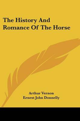 History And Romance Of The Horse