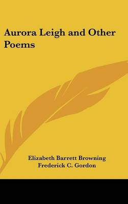 Aurora Leigh and Other Poems