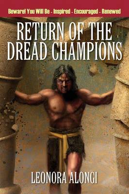 Return of the Dread Champions: Beware! You Will Be Inspired Encouraged Renewed