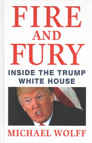 Fire and Fury: Inside the Trump White House Large type / large print edition
