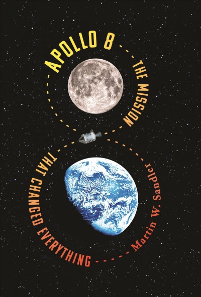 Apollo 8: The Mission That Changed Everything Large type / large print edition