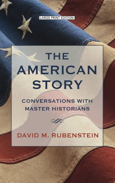 American Story: Conversations with Master Historians Large type / large print edition