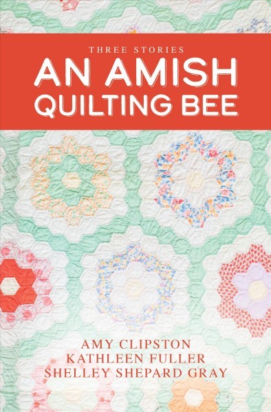 Amish Quilting Bee: Three Stories Large type / large print edition