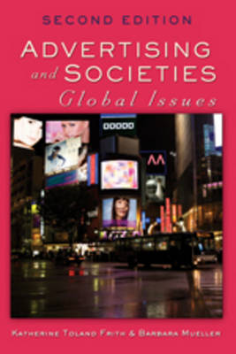 Advertising and Societies: Global Issues, Second Edition 3rd Revised edition