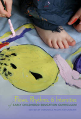 Flows, Rhythms, and Intensities of Early Childhood Education Curriculum New edition