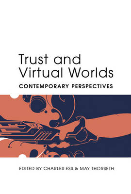 Trust and Virtual Worlds: Contemporary Perspectives New edition