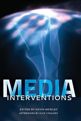 Media Interventions: Afterword by Nick Couldry New edition