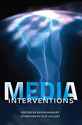 Media Interventions: Afterword by Nick Couldry New edition