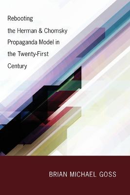 Rebooting the Herman & Chomsky Propaganda Model in the Twenty-First Century New edition