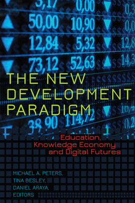 New Development Paradigm: Education, Knowledge Economy and Digital Futures New edition