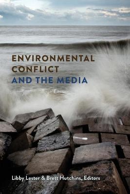 Environmental Conflict and the Media New edition