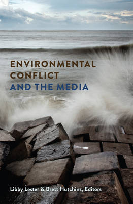 Environmental Conflict and the Media New edition