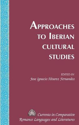 Approaches to Iberian Cultural Studies New edition