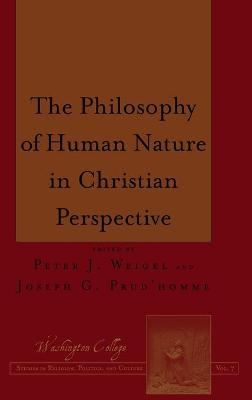 Philosophy of Human Nature in Christian Perspective New edition