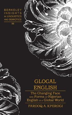 Glocal English: The Changing Face and Forms of Nigerian English in a Global World