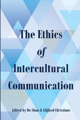 Ethics of Intercultural Communication New edition