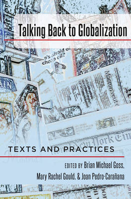 Talking Back to Globalization: Texts and Practices New edition
