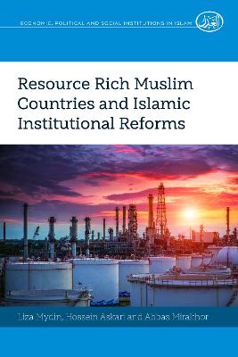 Resource Rich Muslim Countries and Islamic Institutional Reforms New edition