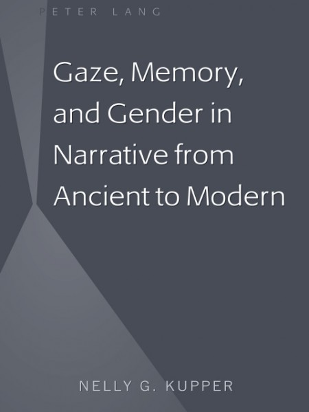 Gaze, Memory, and Gender in Narrative from Ancient to Modern