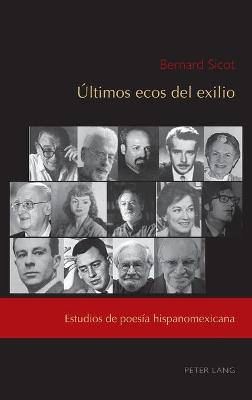 Últimos ecos del exilio: Estudios de poesía hispanomexicana New edition