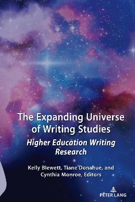 Expanding Universe of Writing Studies: Higher Education Writing Research New edition