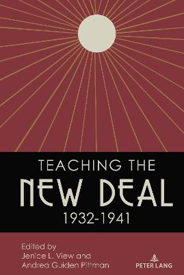 Teaching the New Deal, 1932-1941 New edition