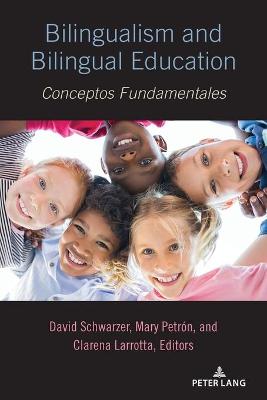Bilingualism and Bilingual Education: Conceptos Fundamentales New edition
