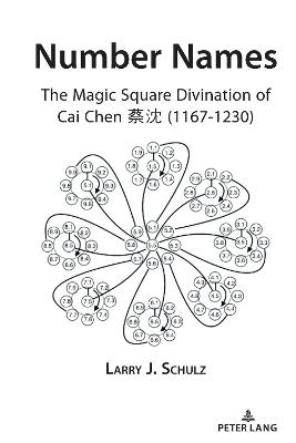 Number Names: The Magic Square Divination of Cai Chen ?? (1167-1230)