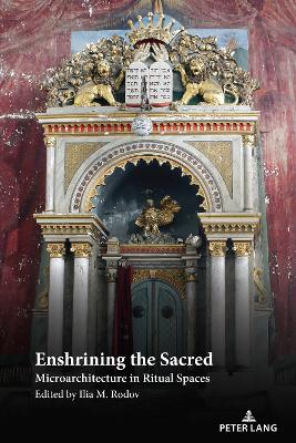 Enshrining the Sacred: Microarchitecture in Ritual Spaces New edition