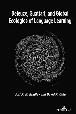 Deleuze, Guattari, and Global Ecologies of Language Learning New edition