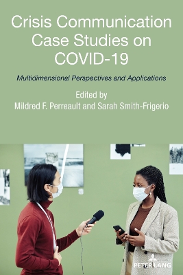 Crisis Communication Case Studies on COVID-19: Multidimensional Perspectives and Applications New edition