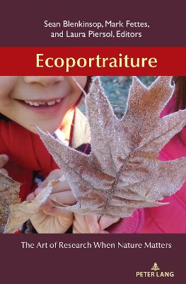 Ecoportraiture: The Art of Research When Nature Matters New edition