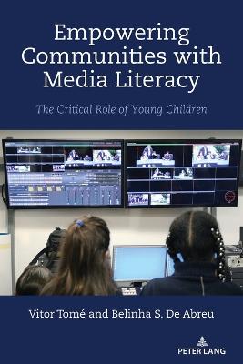Empowering Communities with Media Literacy: The Critical Role of Young Children New edition