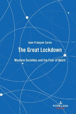 Great Lockdown: Western Societies and the Fear of Death New edition