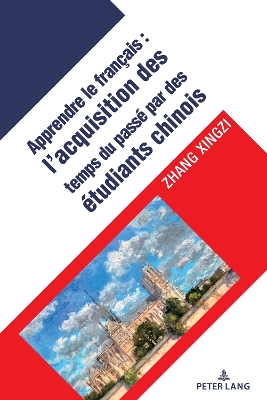 Lâ€™acquisition des temps verbaux du passÃ© chez les apprenants chinois du franÃ§ais langue Ã©trangÃ¨re
