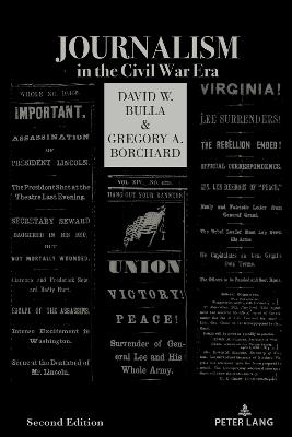 Journalism in the Civil War Era (Second Edition) 2nd Revised edition