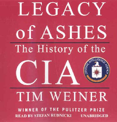 Legacy of Ashes: The History of the CIA Library Edition