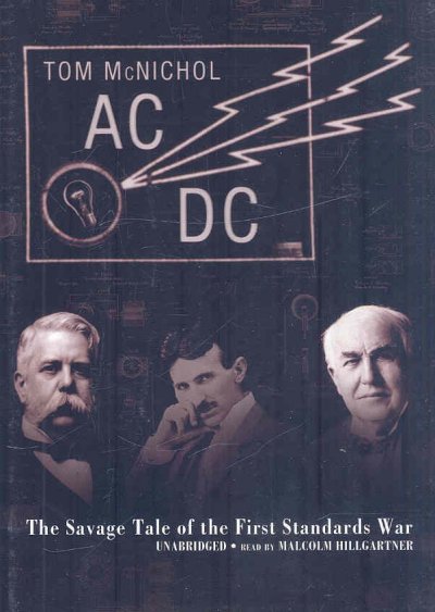 AC/DC: The Savage Tale of the First Standards War