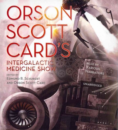 Orson Scott Card's Intergalactic Medicine Show Unabridged edition