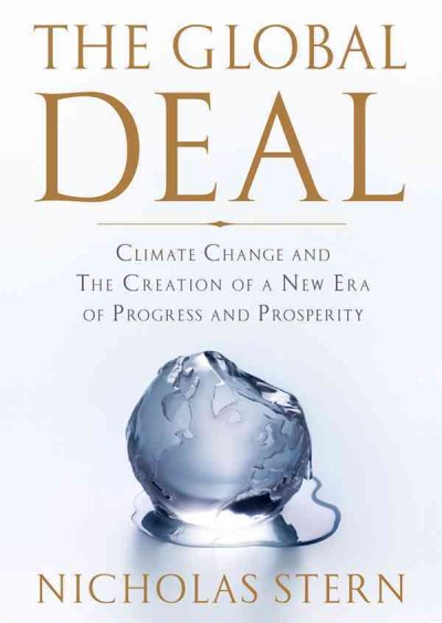 Global Deal: Climate Change and the Creation of a New Era of Progress and Prosperity