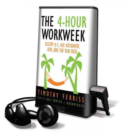 4-Hour Workweek: Escape 9-5, Live Anywhere, and Join the New Rich Unabridged edition